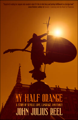 My Half Orange: A Story of Love and Language in Seville