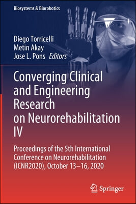 Converging Clinical and Engineering Research on Neurorehabilitation IV: Proceedings of the 5th International Conference on Neurorehabilitation (Icnr20