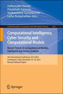 Computational Intelligence, Cyber Security and Computational Models. Recent Trends in Computational Models, Intelligent and Secure Systems: 5th Intern