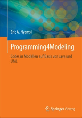 Programming4modeling: Codes in Modellen Auf Basis Von Java Und UML