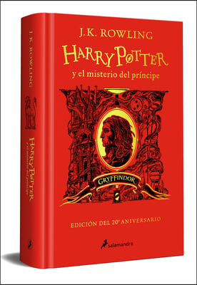Harry Potter Y El Misterio del Principe (20 Aniv. Gryffindor) / Harry Potter and the Half-Blood Prince (20th Anniversary Ed)