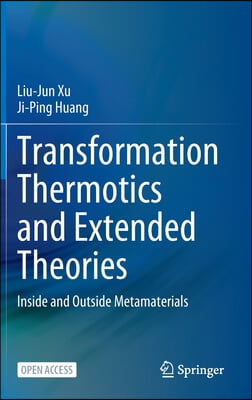 Transformation Thermotics and Extended Theories: Inside and Outside Metamaterials