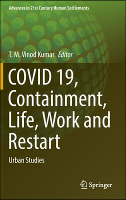Covid 19, Containment, Life, Work and Restart: Urban Studies