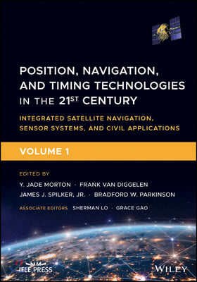 Position, Navigation, and Timing Technologies in the 21st Century