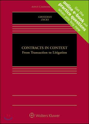 Contracts in Context: From Transaction to Litigation [Connected eBook with Study Center]