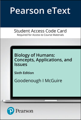 Pearson eText Goodenough Biology of Humans Access Card