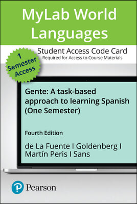 Mylab Spanish with Pearson Etext -- Access Card -- For Gente: A Task-Based Approach to Learning Spanish (One-Semester)