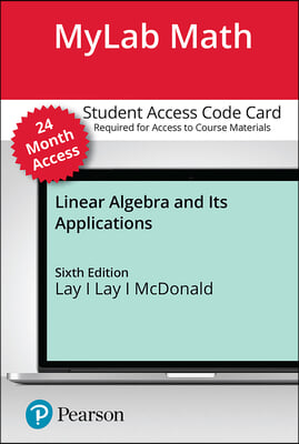 Mylab Math with Pearson Etext -- Standalone Access Card -- For Linear Algebra and Its Applications -- 24 Months