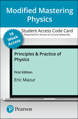 Modified Mastering Physics with Pearson Etext -- Access Card -- For Principles &amp; Practice of Physics (18-Weeks)