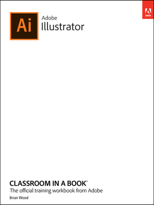 Adobe Illustrator Classroom in a Book (2023 Release)