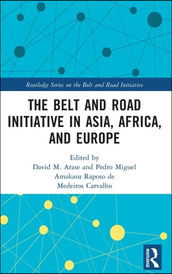 Belt and Road Initiative in Asia, Africa, and Europe