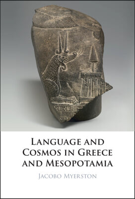 Language and Cosmos in Greece and Mesopotamia