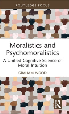 Moralistics and Psychomoralistics