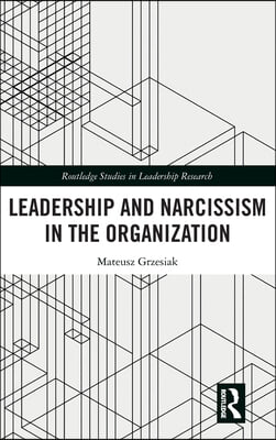 Leadership and Narcissism in the Organization