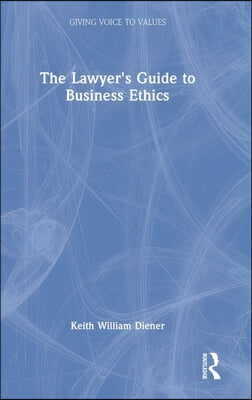 Lawyer's Guide to Business Ethics