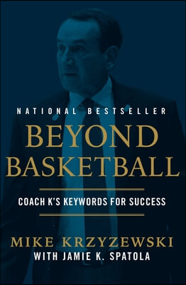 Beyond Basketball: Coach K&#39;s Keywords for Success