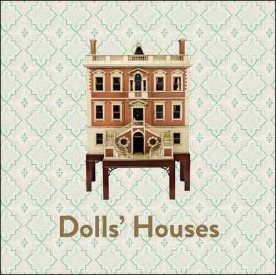 Dolls&#39; Houses