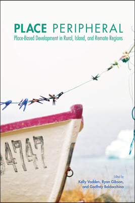 Place Peripheral: Place-Based Development in Rural, Island, and Remote Regions