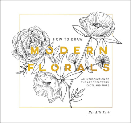 How to Draw Modern Florals (Mini): A Pocket-Sized Road Trip Book (Christmas Stocking Stuffer Edition)