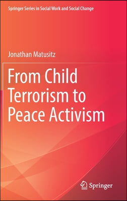 From Child Terrorism to Peace Activism