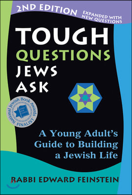 Tough Questions Jews Ask 2/E: A Young Adult&#39;s Guide to Building a Jewish Life