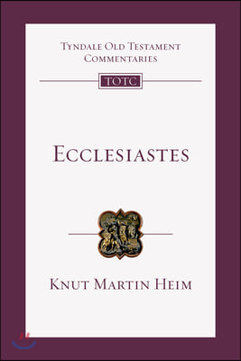 Ecclesiastes: An Introduction and Commentary