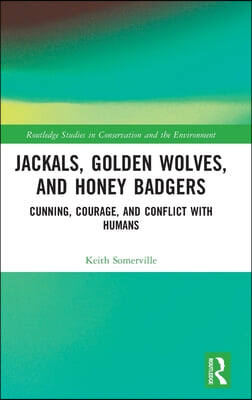 Jackals, Golden Wolves, and Honey Badgers