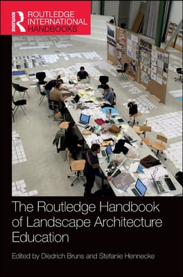 Routledge Handbook of Landscape Architecture Education