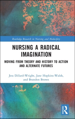 Nursing a Radical Imagination