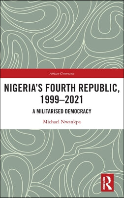 Nigeria's Fourth Republic, 1999-2021