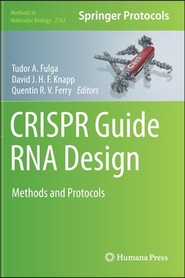 Crispr Guide RNA Design: Methods and Protocols