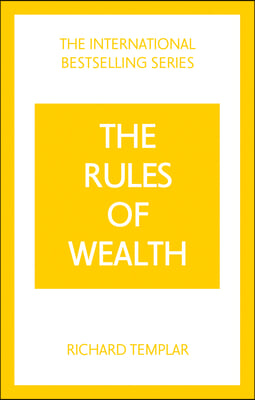 Rules of Wealth, The: A Personal Code for Prosperity and Plenty