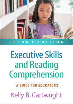 Executive Skills and Reading Comprehension: A Guide for Educators