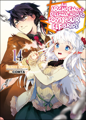 An Archdemon&#39;s Dilemma: How to Love Your Elf Bride: Volume 14