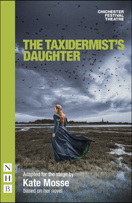 The Taxidermist&#39;s Daughter (Stage Version)