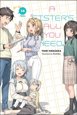 A Sister's All You Need., Vol. 14 (Light Novel): Volume 14