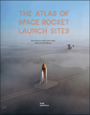 The Atlas of Space Rocket Launch Sites