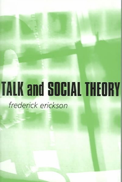 The Talk and Social Theory