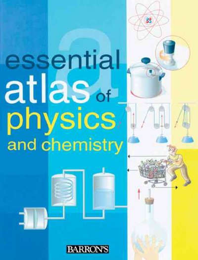 Essential Atlas of Physics and Chemistry