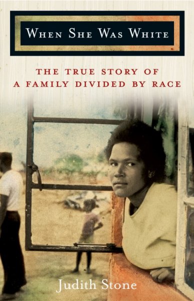 When I Was White: The Story of Sandra Laing: Race and Reconciliation in South Africa