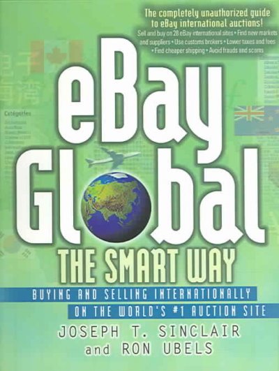 Ebay Global the Smart Way: Buying and Selling Internationally on the World&#39;s #1 Auction Site