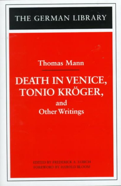 "Tonio Kroger", "Death in Venice" and Other Writings