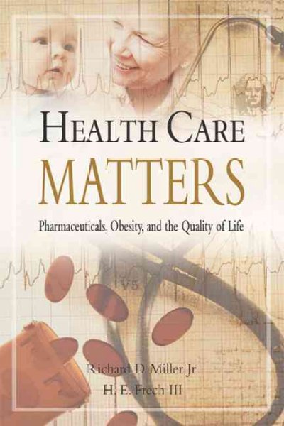 Health Care Matters: Pharmaceuticals, Obesity, and the Quality of Life