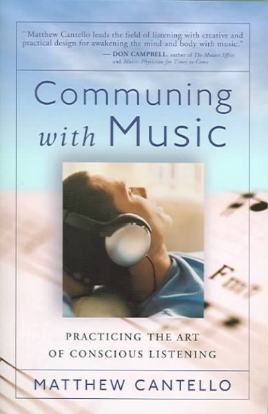 Communing with Music: Practicing the Art of Conscious Listening