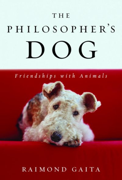 The Philosopher&#39;s Dog: Friendships with Animals