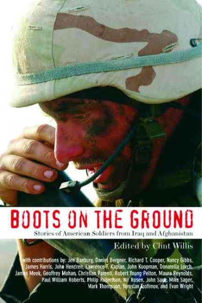 Boots on the Ground: Stories of American Soldiers from Afghanistan to Iraq