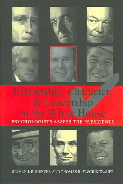 Personality, Character, and Leadership in the White House