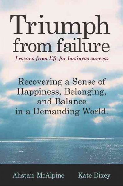 Triumph from Failure: Lessons from Life for Business Success