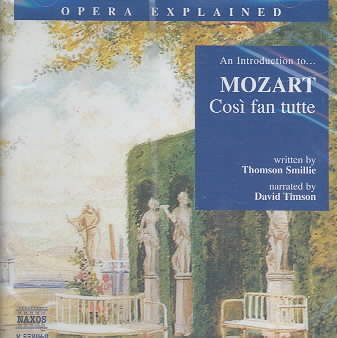 Cosi Fan Tutte: An Introduction to Mozart&#39;s Opera