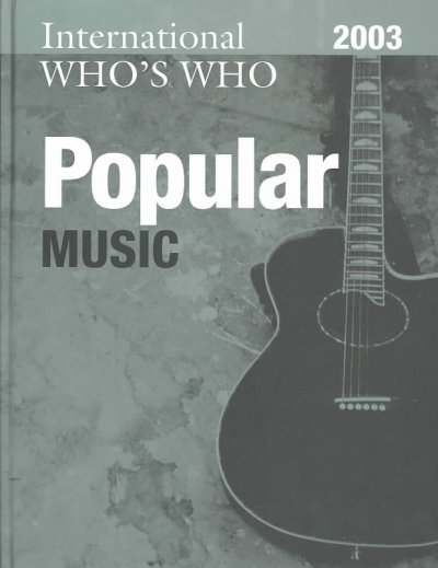 International Who's Who in Popular Music 2003